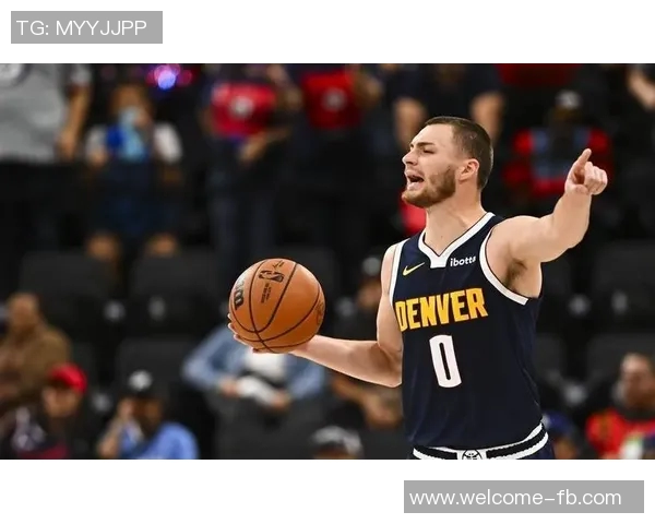 掘金主帅称赞布劳恩努力与天赋并重实至名归的成功之路